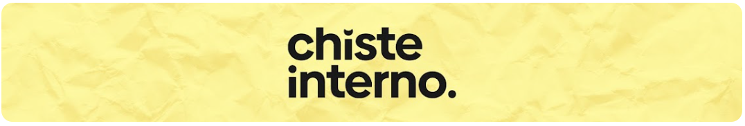 Newsletter #14 | Entre un Chiste Interno y un chisme propio